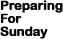 prepare for sunday